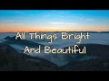All Things Bright And Beautiful - John Rutter | Cambridge Singers - City of London Sinfonia