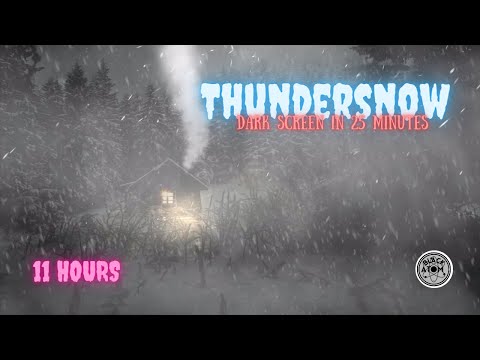 Sounds for Deep Sleep ⨀ Thundersnow  ⨀ Dark Screen ⨀ 11 Hours ⨀ Snow Storm