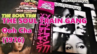 THE SOUL TRAIN GANG - Ooh Cha (1976) Philly Soul Disco *Norman Harris