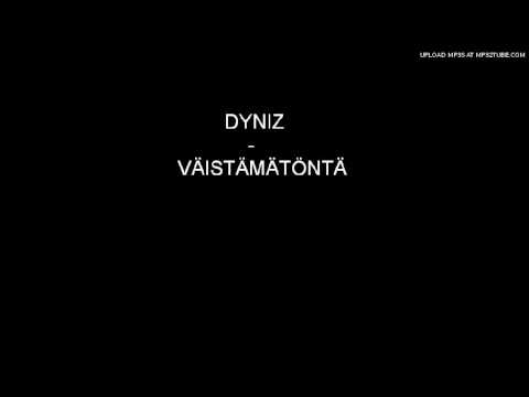 Dyniz - Väistämätöntä