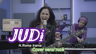 Download lagu JUDI - H.Rhoma Irama - Cover versi Rock mp3