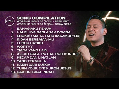 SONG COMPILATION - WORSHIP NIGHT 53 & 54 (2024) | GMS JAKARTA JAWA BARAT BANTEN
