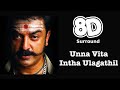 Unna Vita Intha Ulagathil Virumandi Kamal Hassan Must Use Headphone Tamil 8D Songs