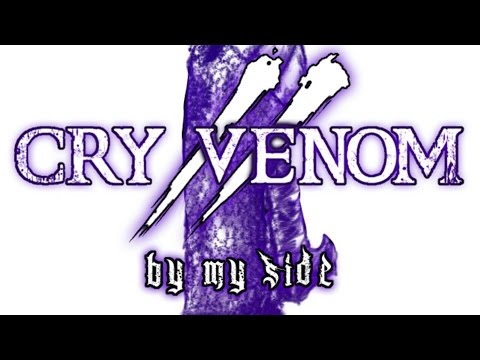 CRY VENOM  - By My Side (Audio)