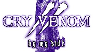 CRY VENOM  - By My Side (Audio)