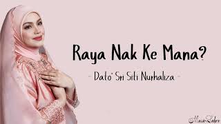Download lagu Dato Sri Siti Nurhaliza - 'Raya Nak Ke Mana?' (Lirik) mp3