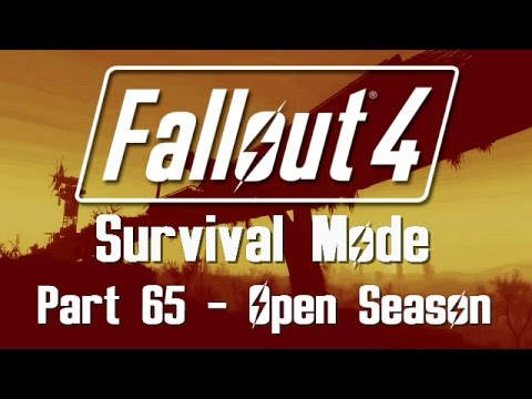 Fallout 4: Survival Mode - Part 65 - Open Season