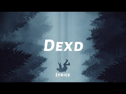 JXVE & LoudWater - DEXD (lyrics)
