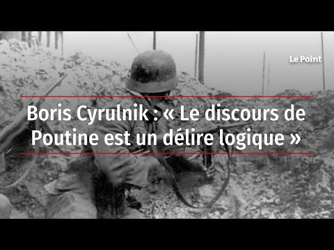 Boris Cyrulnik : « Le discours de Poutine est un délire logique »