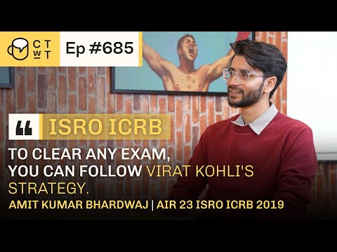CTwT E685 - ICRB (ISRO) 2019 Scientist/Engineer (ME) Topper Amit Kumar Bhardwaj AIR 23