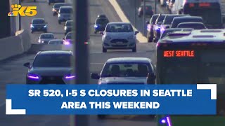 SR 520, southbound I-5 closures in the Seattle area this weekend