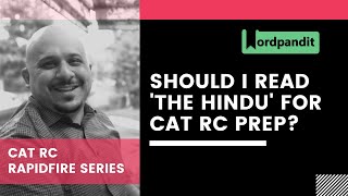 Should I read 'The Hindu' for CAT RC Prep?