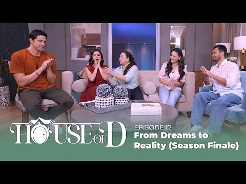 [🏠 EPISODE 12] From Dreams to Reality (Season 1 Finale) |  House of D
