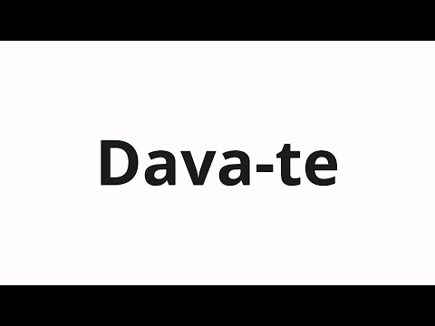 How to pronounce Dava-te
