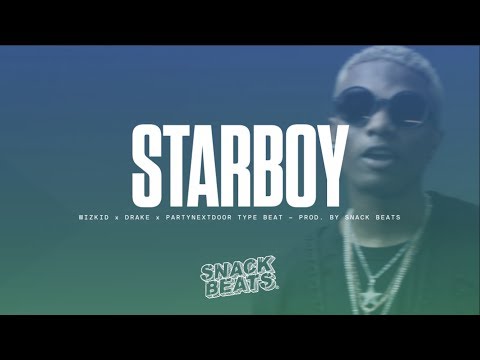 [FREE] Wizkid x Drake x PARTYNEXTDOOR Dancehall Type Beat 2017 - "Starboy" | Snack Beats