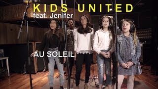 Kids United (Feat. Jenifer) - Au soleil (Video Clip Edit)