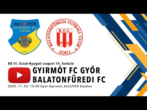 Gyirmót FC Győr - Balatonfüredi FC | NB III-as labdarúgó mérkőzés | Élő közvetítés