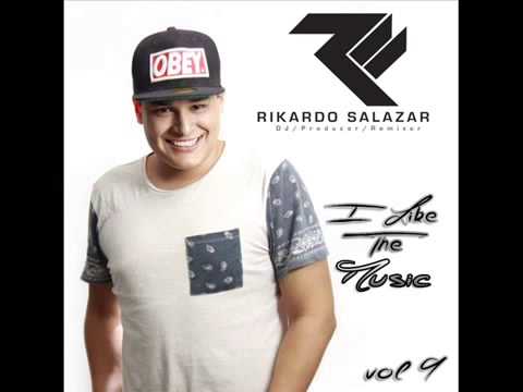 Rikardo Salazar - ''I Like The Music Vol 9'' B.C.