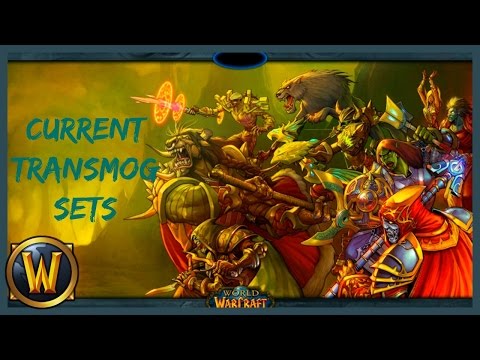 World Of Warcraft: Current Transmogs (Jan. 2017)