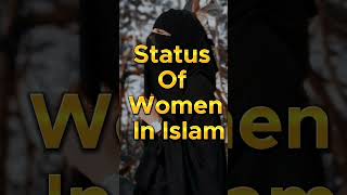 Status of women in Islam #shorts #muslim
