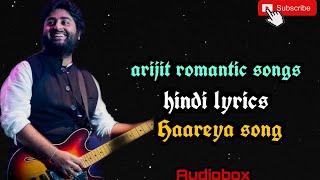Haareya song | hindi lyrics | arijit singh | meri pyaari bindu movie | aushman khurana,pariniti