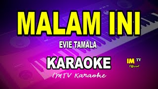 Download lagu MALAM INI [ KARAOKE ] - EVIE TAMALA@imtvkaraoke mp3