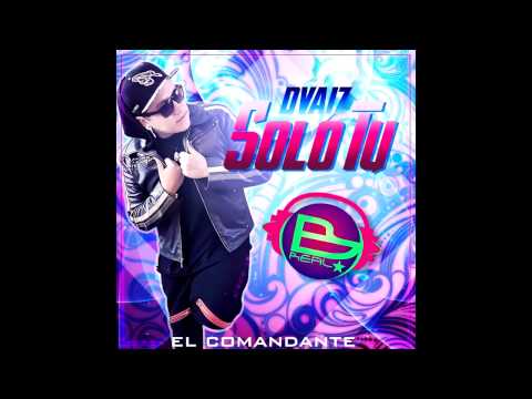 DvaiZ - Solo Tu (by El Comandante)