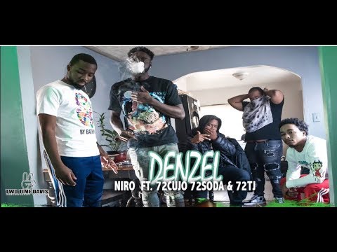 Niro - Denzel ft 72Cujo 72Soda & 72TJ |Shot By @Twotimedavis|