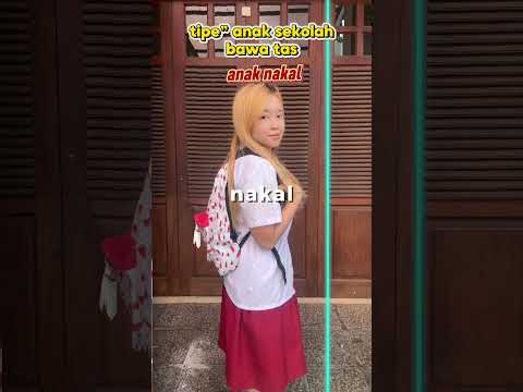 Tipe” anak sekolah bawa tas😆😆