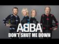 ABBA Don T Shut Me Down Music Video