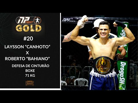 Defesa De Cinturão Boxe 71kg  NP FIGHT 20  GOLD  -  Laysson "Canhoto" x Roberto "Bahiano" .