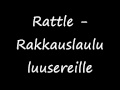 rattle - Rakkauslaulu luusereille 