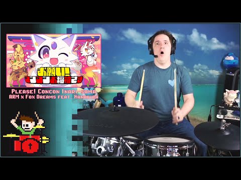 Please! Concon Inari-sama - ARM x Fox Dreams feat. Nanahira On Drums!