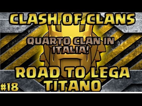 ROAD TO LEGA TITANO#18 - SONO NEL QUARTO CLAN PIU' FORTE D'ITALIA E DIFESE ASSURDE!