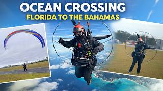 Crossing an Ocean by Paramotor – Florida to The Bahamas