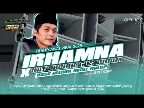 DJ SHOLAWAT IRHAMNA X KATA BIJAK GUS IQDAM - BASS BLEDOK MIDLE NOLOP BY NJ PROJECT FOR NJ LIGHTING