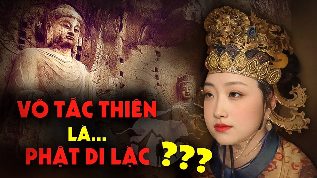Võ Tắc Thiên Là Bồ Tát Di Lặc Tái Thế???
