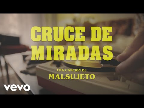 Malsujeto - Cruce de Miradas