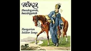 Téka - Huszárgyerek, huszárgyerek