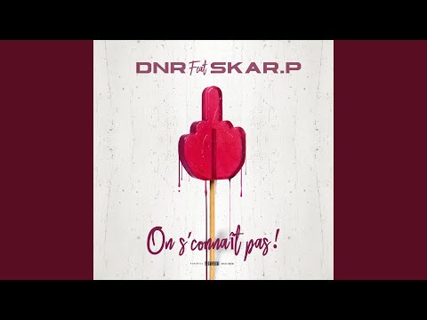 On s'connaît pas ! (feat. Skar-p)