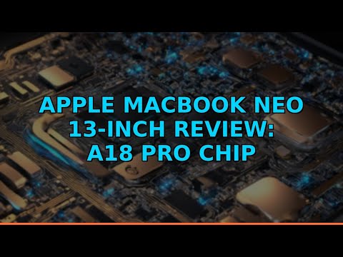 Apple MacBook Neo 13-inch Review: A18 Pro Chip Unveiled