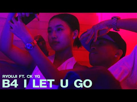 Ryouji - b4 i let u go ft. CK YG (Official Music Video)