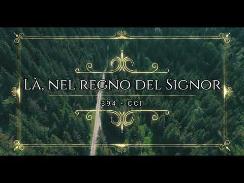 394 Là, nel regno del Signor - CCB em Italiano com legenda