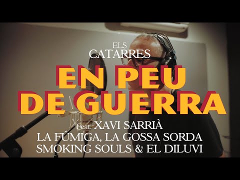 Els Catarres Ft Xavi Sarrià, La Fúmiga, Smoking Souls, El Diluvi i La Gossa Sorda - En Peu de Guerra