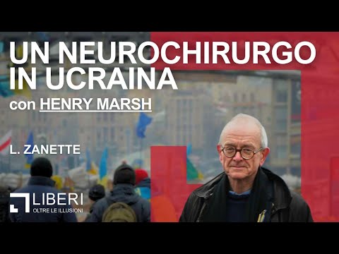"A Neurosurgeon in Ukraine" with Henry Marsh
