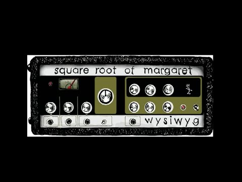 Square Root Of Margaret - 2010 - WYSiWYG (Preview)