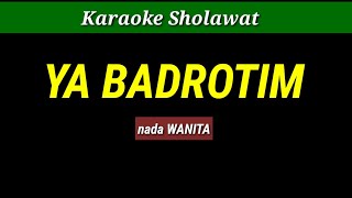 Download lagu YA BADROTIM_Karaoke sholawat (nada wanita) mp3 Download lagu YA BADROTIM_Karaoke sholawat (nada wanita) mp3