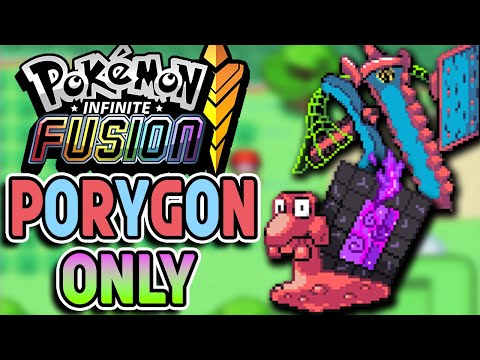 Porygon Fusions Only! Pokemon Infinite Fusion (Fan Game)