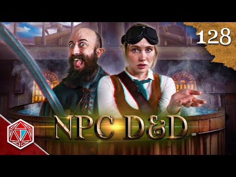 Hot Tub Fight - NPC D&D - Episode 128