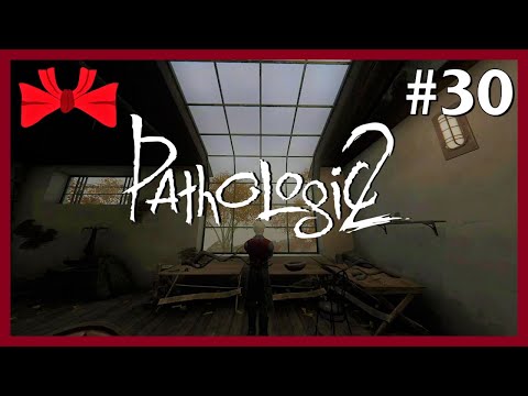 Pathologic 2 | What Is A Town? (30) - Blind Let's Play [Gameplay] [Playthrough]